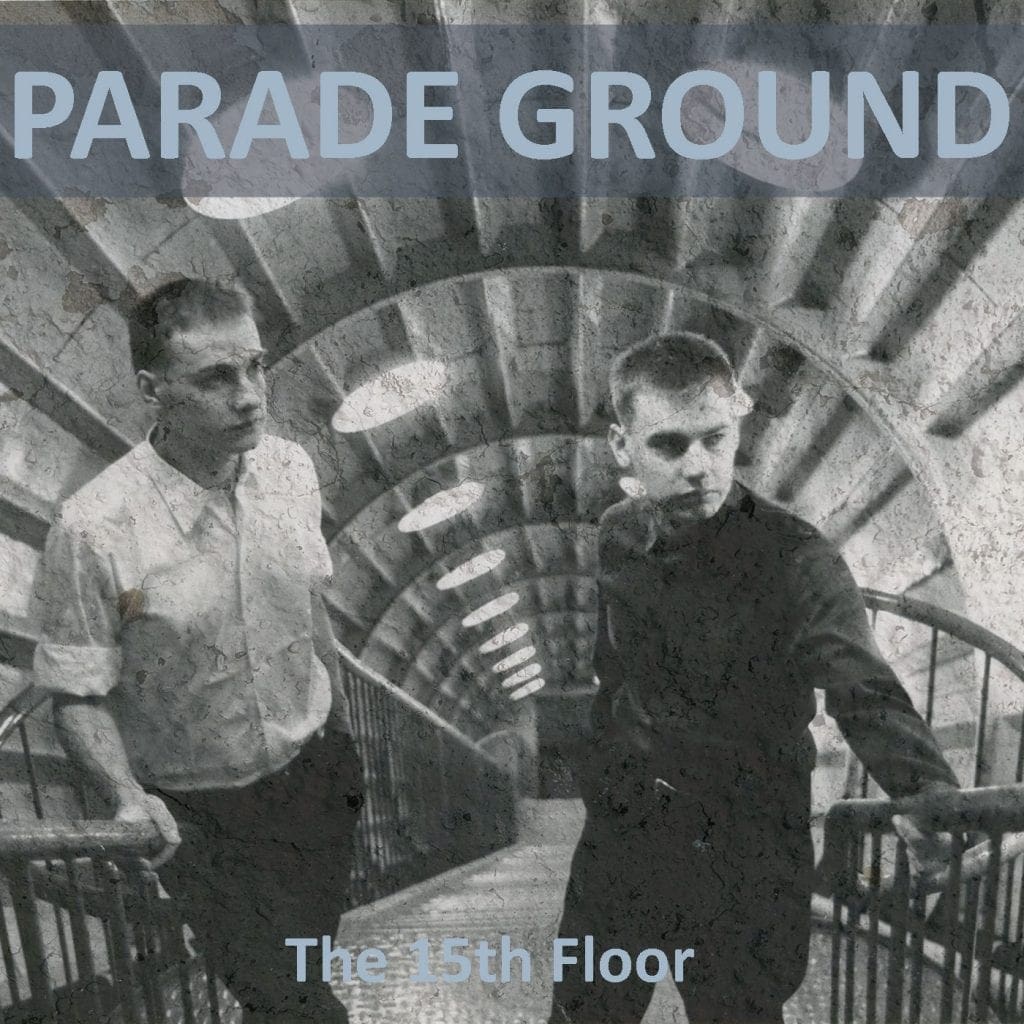 Belgian electro pioneers Parade Ground see 1989 album'The 15th Floor' finally released on CD