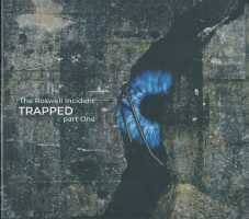 the Roswell Incident Trapped Part One album Woole Discs Sideline Magazine the Roswell Incident – Trapped Part One (album – Wool-e Discs)