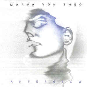 Marva Von Theo Afterglow album Wave Records Sideline Magazine Marva Von Theo – Afterglow (album – Wave Records)