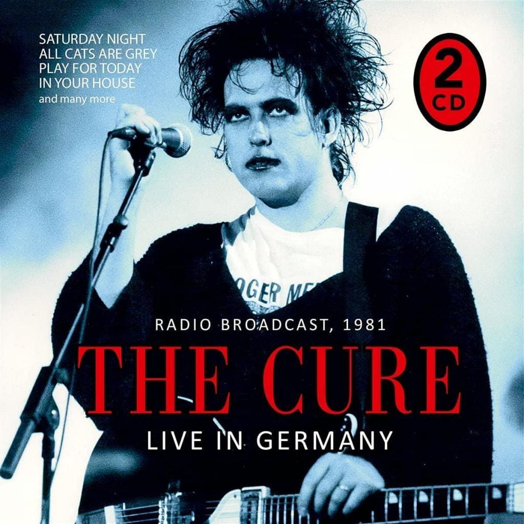 The Cure – Radio Broadcast/Live in Germany 1981' 2CD bootleg gets  widespread distribution