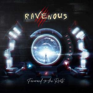 Out via Repo Records is the first new Ravenous album in 21 years: 'Forward to the Roots'