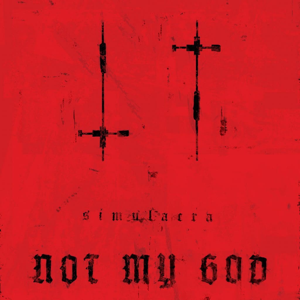 Not My God to release new album 'Simulacra' on October 15th