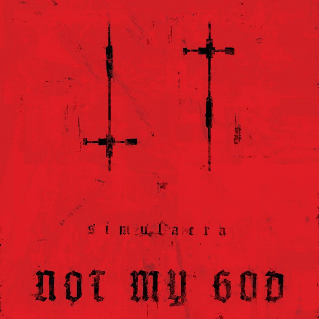 Not My God to release new album 'Simulacra' on October 15th