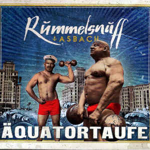 Rummelsnuff Christian Asbach Äquatortaufe album out of Line Sideline Magazine Rummelsnuff & Christian Asbach – Äquatortaufe (album – out of Line)