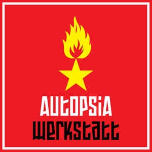 Autopsia – Die Werkstatt Vol.1 (album – Autopsia)