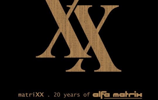 Alfa Matrix celebrates its 20th anniversary with free compilation download 'matriXX - 20 Years of Alfa Matrix'