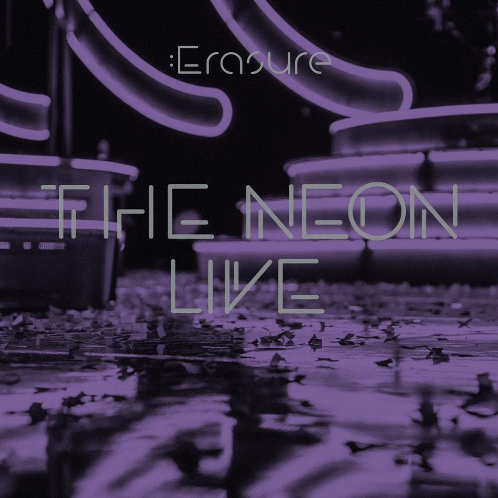 Erasure to Release Live Album 'the Neon Live' in 2022