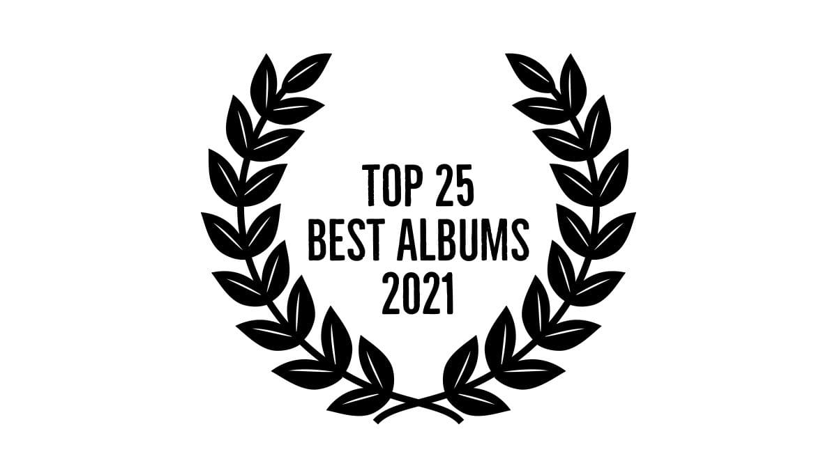 And the best 25 albums of 2021 are...