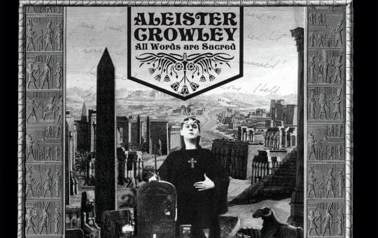 Wax cylinder recordings 1910-1914 from Aleister Crowley remastered and released on 'All Words Are Sacred' MCD