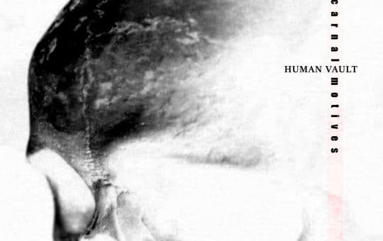 Dark electro act Human Vault launches remix-album 'Carnal Motives'