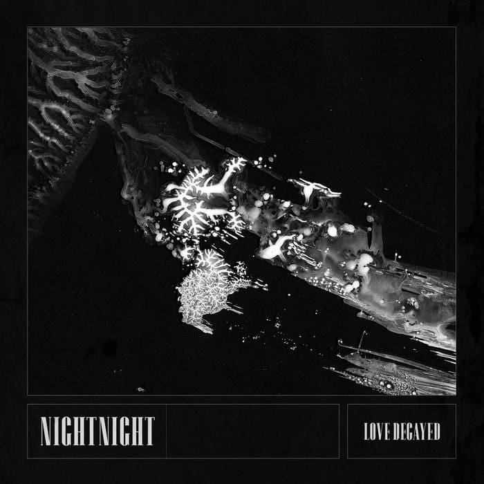 Nightnight Love Decayed album Nocut Spv Sideline Magazine Nightnight – Love Decayed (album – Nocut / Spv)