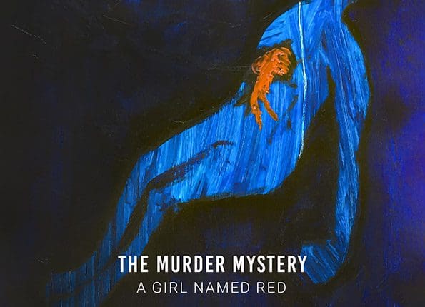 The Murder Mystery - A Girl Named Red