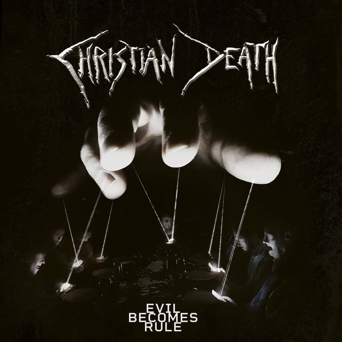 Christian Death - Evil Becomes Rule (Album - Season Of Mist)