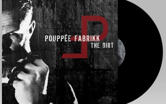 Pouppée Fabrikk release comeback album 'The Dirt' for the first time on vinyl