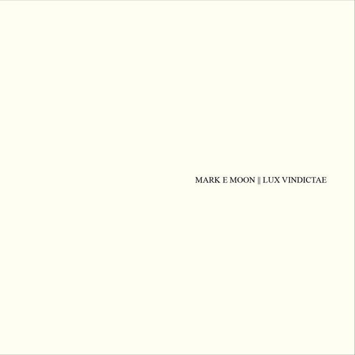 Mark E Moon Lux Vindictae ep Cold Transmission Music Sideline Magazine Mark E Moon – Lux Vindictae (ep – Cold Transmission Music)