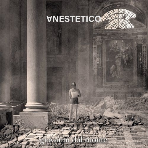 Giovanni Dal Monte Anestetico V1 V2 album Sonicabotanica Sideline Magazine Giovanni Dal Monte – Anestetico V1 & V2 (album – Sonicabotanica)