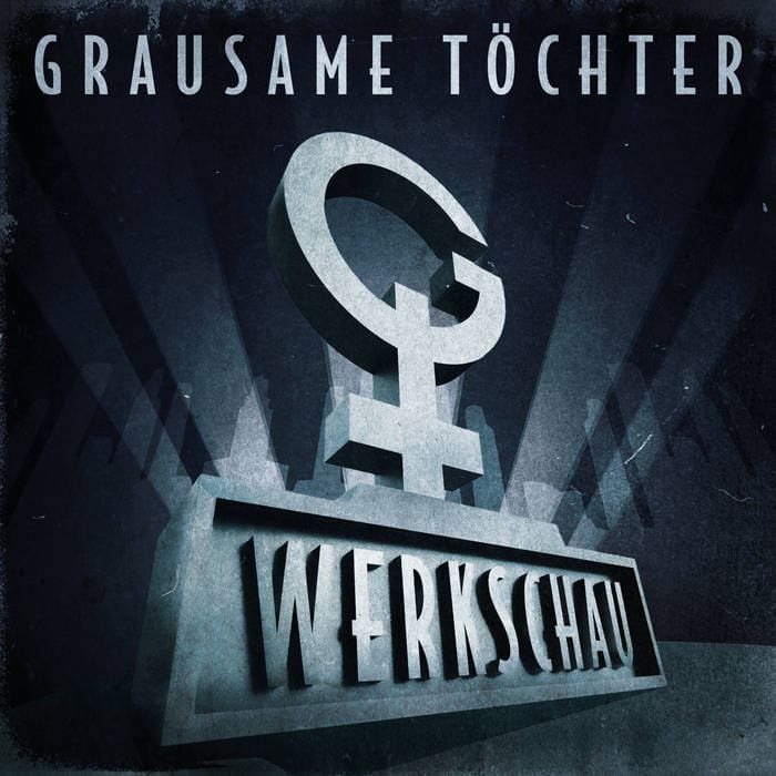 Grausame Töchter Werkschau album Scanner Dark Dimensions Sideline Magazine Grausame Töchter – Werkschau (album – Scanner / Dark Dimensions)