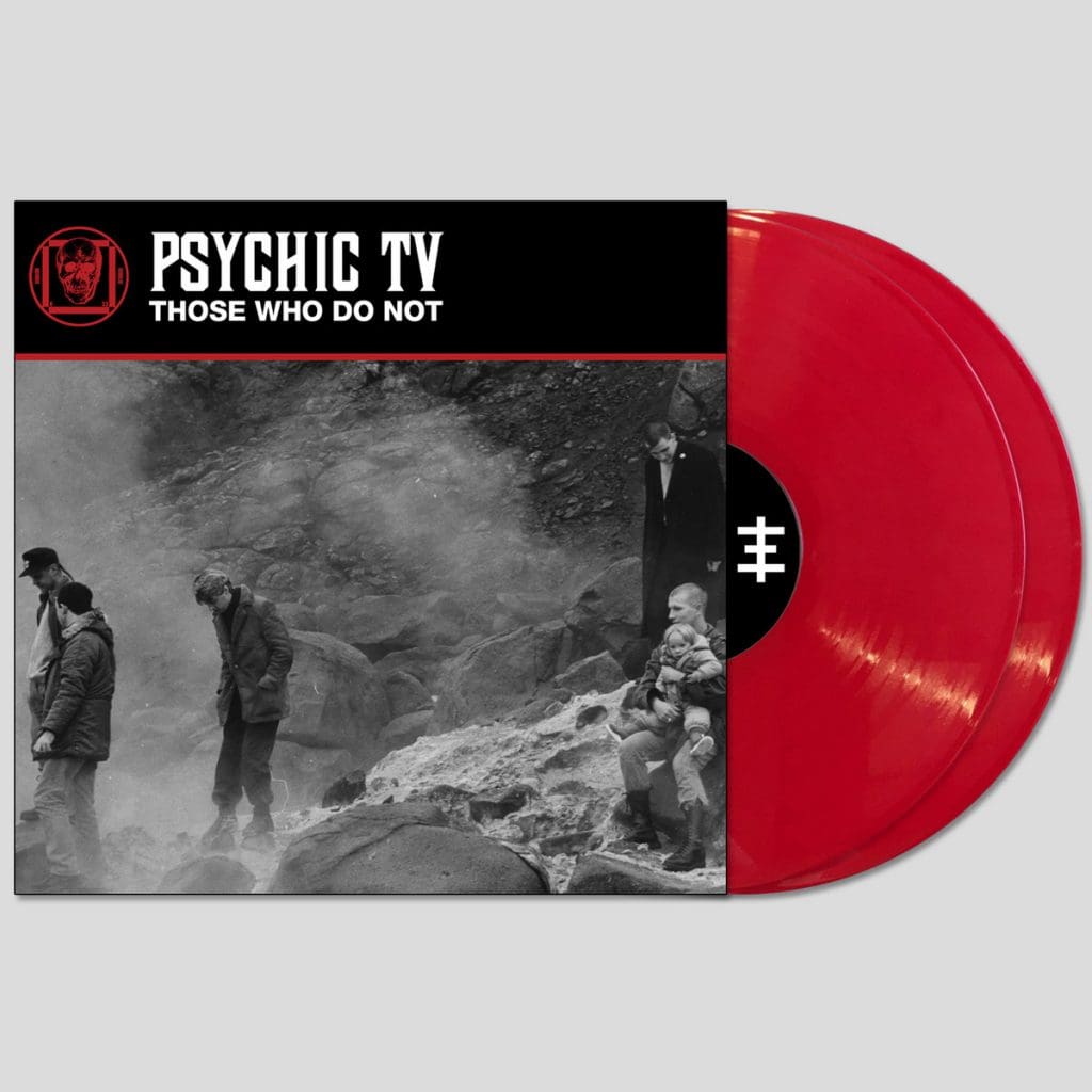 1983 Live Psychic Tv Recording to Be Re-released on Cold Spring Label: 'those Who Do Not'