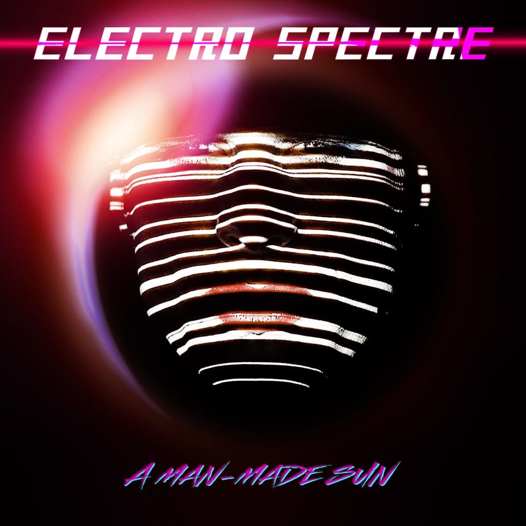 Electro Spectre - A Man-Made Sun (2018)