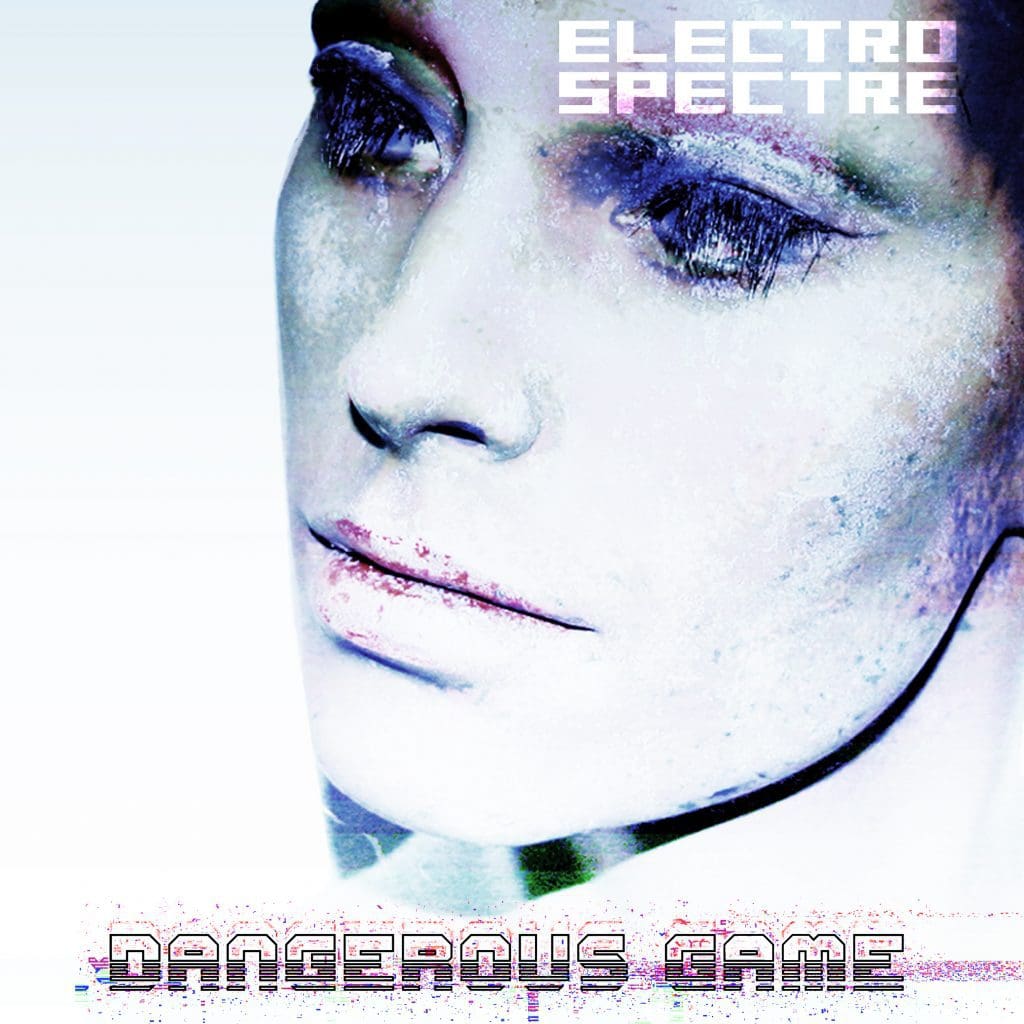 Electro Spectre - Dangerous Game (2012)