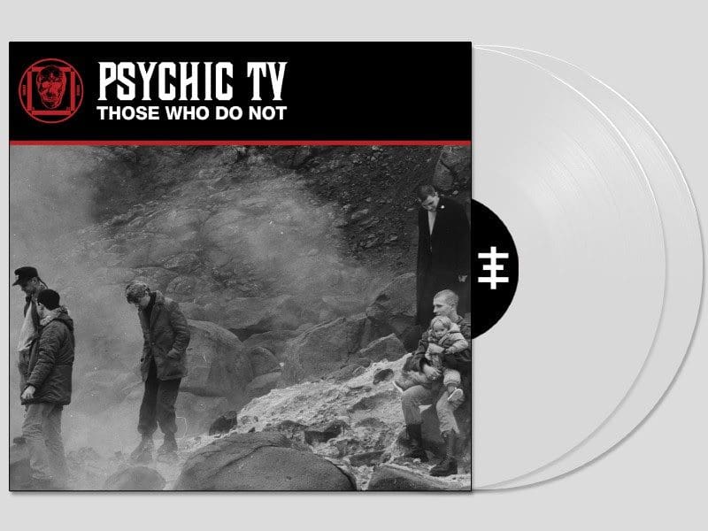 1983 Live Psychic Tv Recording to Be Re-released on Cold Spring Label: 'those Who Do Not'