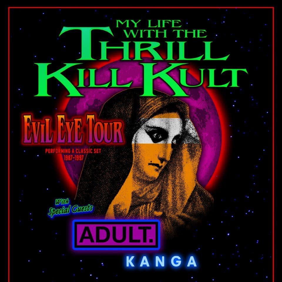 My Life With The Thrill Kill Kult announces spring 2023, 'Evil Eye Tour' with special guests Adult. And Kanga