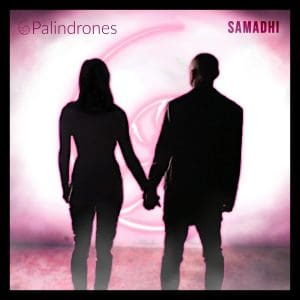 Palindrones premieres 'Samadhi' single and video from upcoming album 'Chapter One: With Fearful Velocity'
