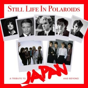 Japan tribute album 'Still Life In Polaroids' to be released on May 5th via Coitus Interruptus Productions