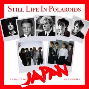 Japan tribute album 'Still Life In Polaroids' to be released on May 5th via Coitus Interruptus Productions