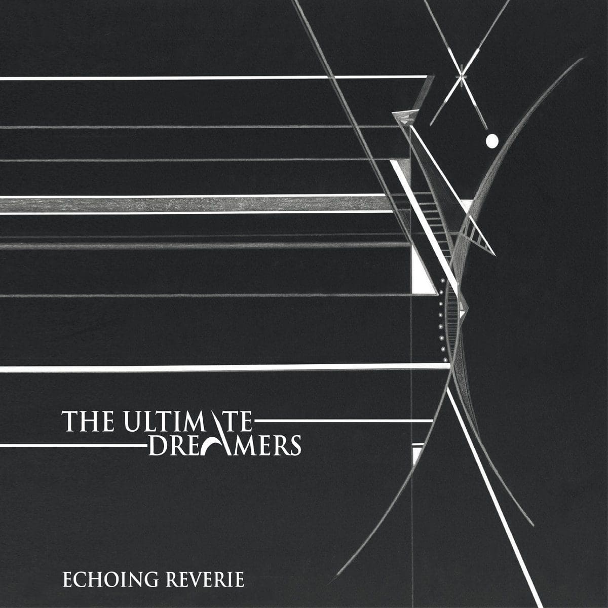 The Ultimate Dreamers – Echoing Reverie (Album - Spleen +)