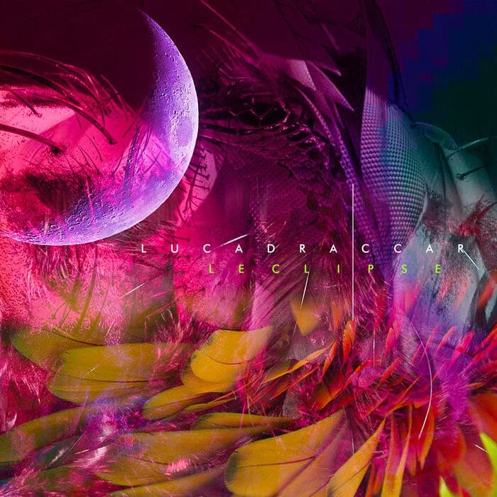Luca Draccar Leclipse ep Lush Point Sideline Magazine Luca Draccar – Leclipse (ep – Lush Point)