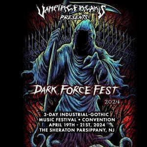 VampireFreaks unveils 3-day gothic-industrial festival: Dark Force Fest 2024