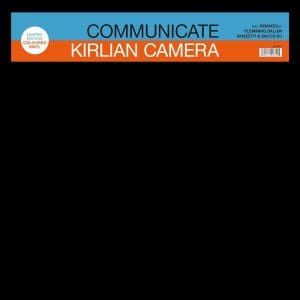 Kirlian Camera Mlp communicate Reissue with New Remixes Sideline Magazine Kirlian Camera Mlp 'communicate' Reissue with New Remixes