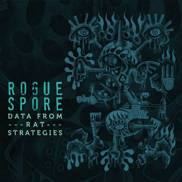 Rogue Spore Data from Rat Strategies album Rogue Spore Sideline Magazine Rogue Spore – Data from Rat Strategies (album – Rogue Spore)