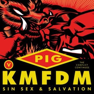 PIG and KMFDM announce launch party for new album 'Sin Sex & Salvation'