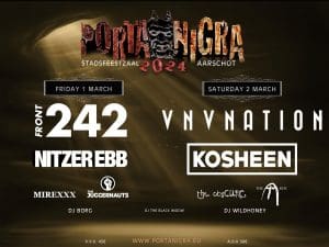 Porta Nigra Festival 2024: Front 242, VNV Nation, Kosheen, ...
