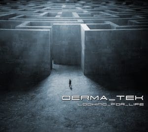 Derma_Tek returns after long hiatus, new EP 'Looking For Life' in pre-order now