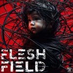 Flesh Field releases new EP ‘Voice of Reason’ – Out now