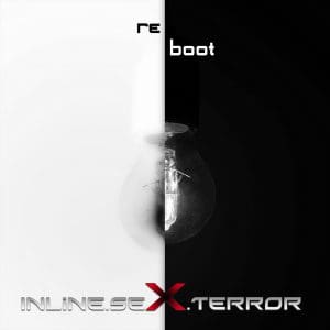 Inline Sex Terror announces new album 'Re:boot'