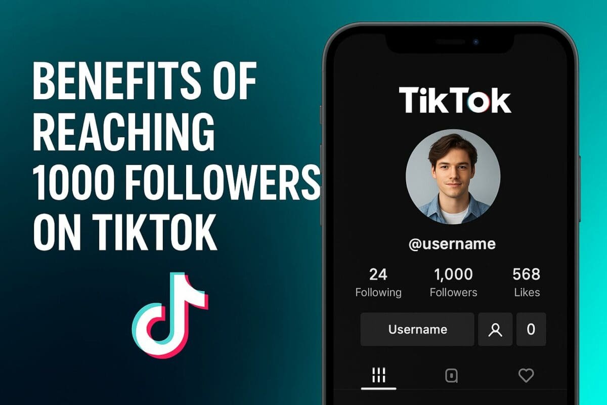 Benefits of Reaching 1,000 Followers on TikTok and What to Do Next