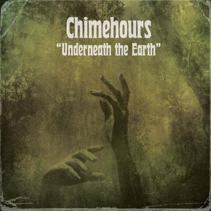 Chimehours 'Underneath The Earth' – album review