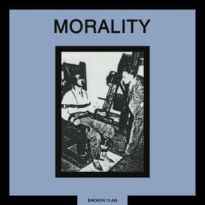 Broken Flag "Morality" gets 2CD reissue