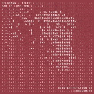 Felsmann + Tiley "God Is Lonelier" Echonomist remix artwork