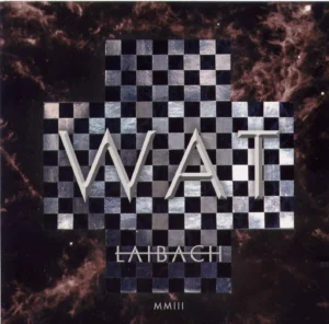 Laibach's 'WAT' turns 23 on 8 September