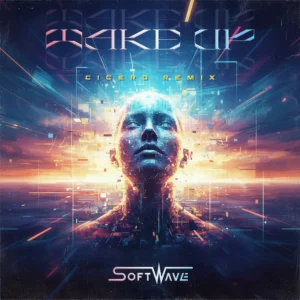 SoftWave - "Wake Up (Cicero Remix)" single artwork, a glowing digital face over a horizon with the title in silver lettering