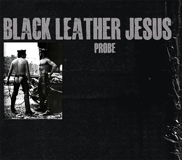 Black Leather Jesus – In/Out Of Uniform: Black Leather Jesus sets 'Probe' release date